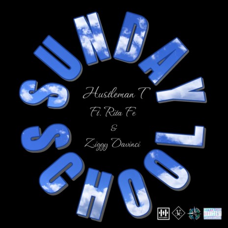 SUNDAY SCHOOL ft. Ziggy Davinci & Rita Fe