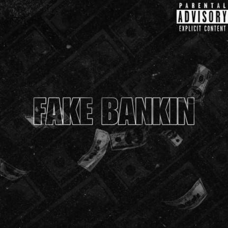 Fake Bankin | Boomplay Music