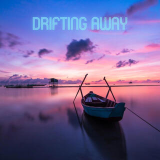 Drifting Away