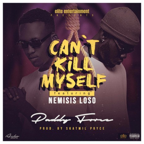 Can't Kill Myself ft. Nemisis Loso | Boomplay Music