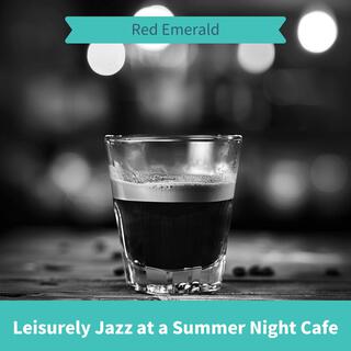 Leisurely Jazz at a Summer Night Cafe