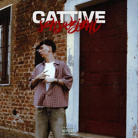 Sensazioni Cattive ft. due pay, zobo2x & NENNO | Boomplay Music