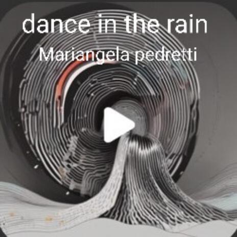 Dance in the rain | Boomplay Music