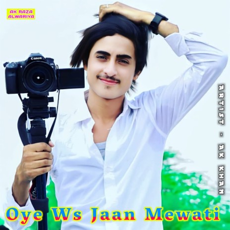 Oye Ws Jaan Mewati | Boomplay Music