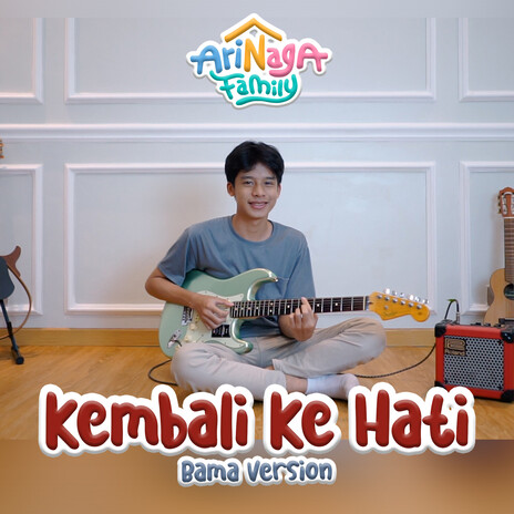 Kembali ke Hati (Bama Version) | Boomplay Music