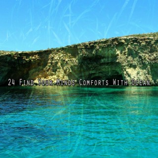 24 Find Your Minds Comforts With Ocean