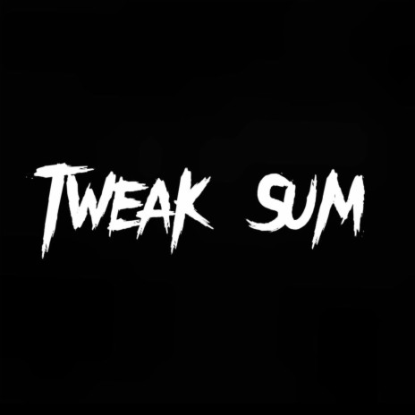 Tweak Sum ft. Mar DTO, Young M.B.O.T & Z3MANN | Boomplay Music
