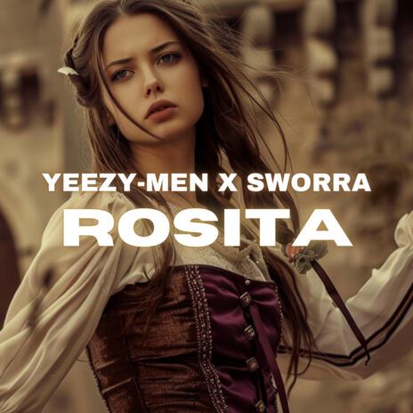 ROSITA ft. SWORRA | Boomplay Music