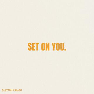 Set On You