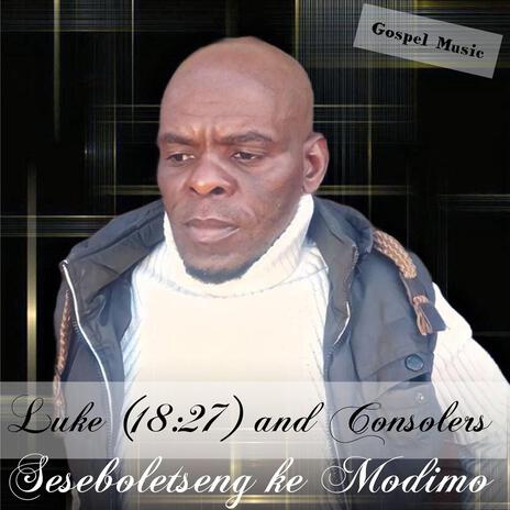 Seseboletseng ke Modimo ft. Condolers | Boomplay Music