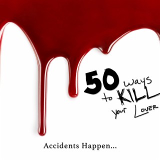 50 ways to kill your lover