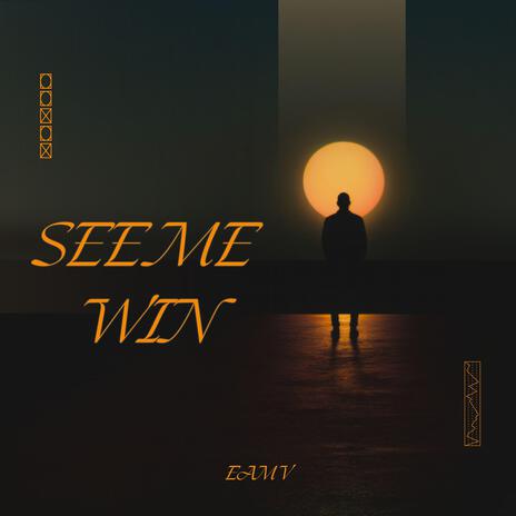 See Me Win | Boomplay Music