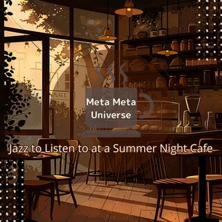 Jazz to Listen to at a Summer Night Cafe