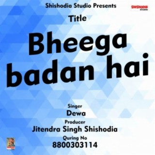 Bheega badan hai