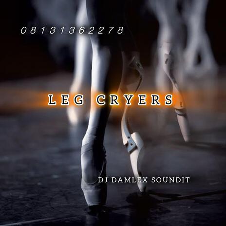 Leg Cryers Mara Free Beat 08131362278 | Boomplay Music