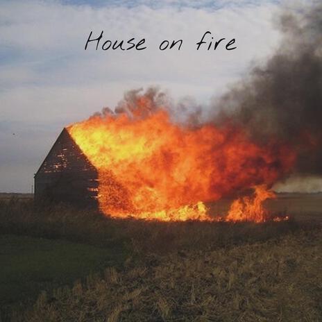 House On Fire | Boomplay Music