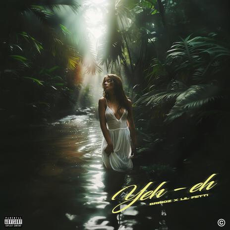 YEH-EH (Morenita de Guatemala) ft. Lil Fetti | Boomplay Music