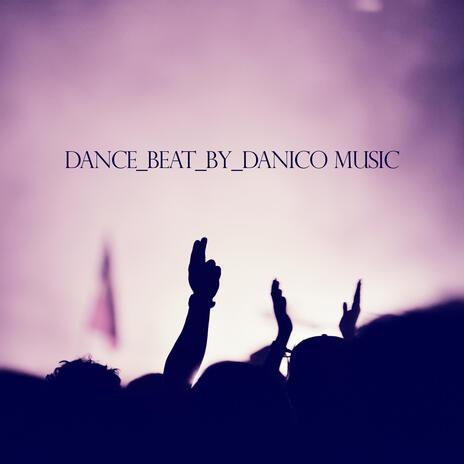 Dance_Beat_By Danico Music | Boomplay Music