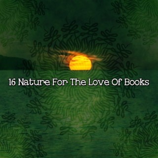 16 Nature For The Love Of Books