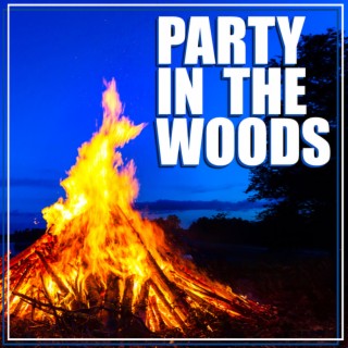 Party In The Woods