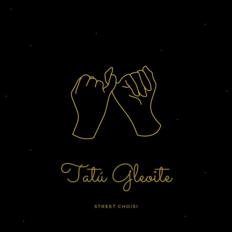 Tatú Gleoite | Boomplay Music