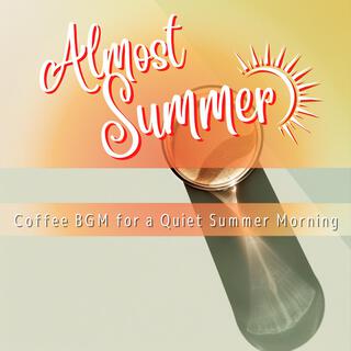 Coffee Bgm for a Quiet Summer Morning