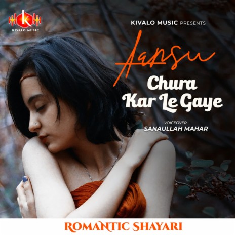 Romantic Shayari - Aansu Chura Kar Le Gaye | Boomplay Music