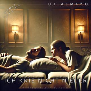 ICH KNIE NICHT NIEDER (Remix)