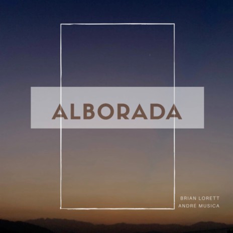 Alborada ft. André Musica | Boomplay Music