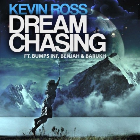 Dream Chasing (feat. Benjah, Bumps Inf & Barukh) | Boomplay Music