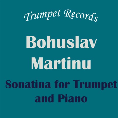 Bohuslav Martinu: Sonatina for Trumpet and Piano: Accompaniment, Play along, Backing track | Boomplay Music