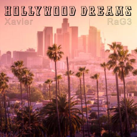 Hollywood Dreams ft. RaG3 | Boomplay Music