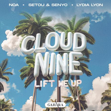 Cloud Nine (Lift Me Up) ft. Setou & Senyo & Lydia Lyon | Boomplay Music