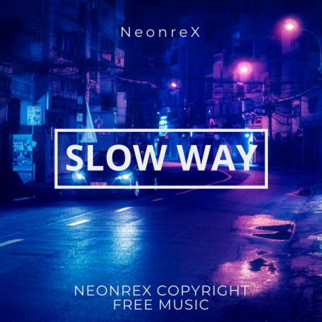 Slow way | Boomplay Music