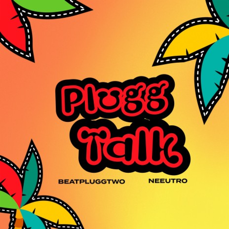 Plugg Talk ft. Neeutro | Boomplay Music