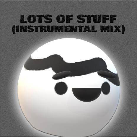 Lots Of Stuff (Instrumental Mix) | Boomplay Music