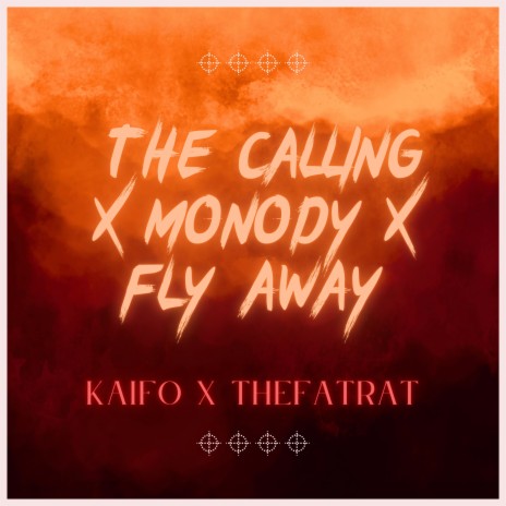 TheFatRat - The Calling x Monody x Fly Away | Boomplay Music