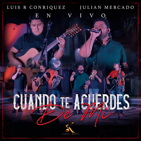 Cuando Me Acuerdo de Ti (En Vivo) ft. Julian Mercado | Boomplay Music