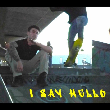 I Say Hello (Halogen) | Boomplay Music