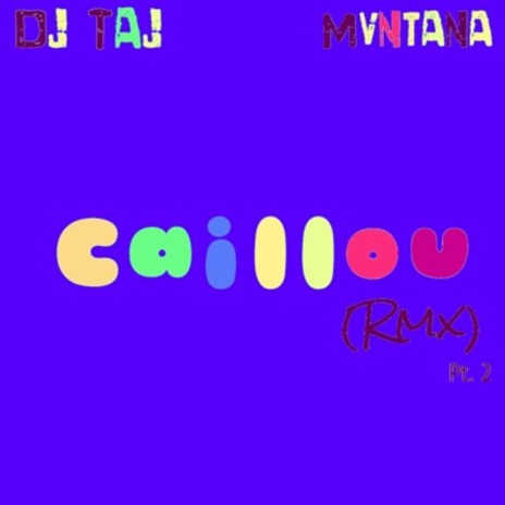 Caillou (Jersey Mix) ft. Dj Taj | Boomplay Music