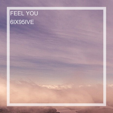 FEEL YOU | Boomplay Music