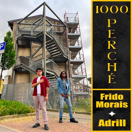 1000 Perché ft. Frido Morais | Boomplay Music