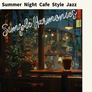 Summer Night Cafe Style Jazz