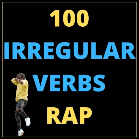 100 Irregular Verbs Rap | Boomplay Music