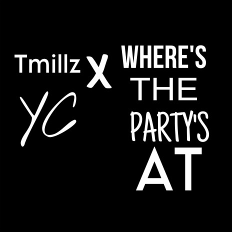 Where The Party At ft. Youngcells | Boomplay Music