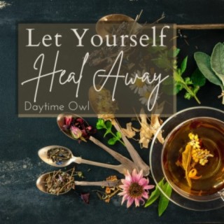 Let Yourself Heal Away