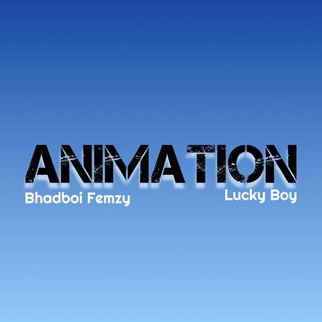 Animation ft. Lucky Boy Lomona | Boomplay Music