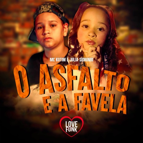 O Asfalto e a Favela ft. Julia Sidronio | Boomplay Music