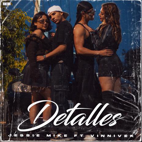 Detalles ft. Vinnivek & DJ Alexis Najera | Boomplay Music