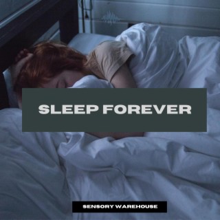 Sleep Forever
